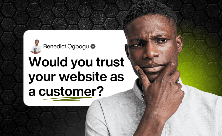 Would You Trust Your Own Website as a Customer?